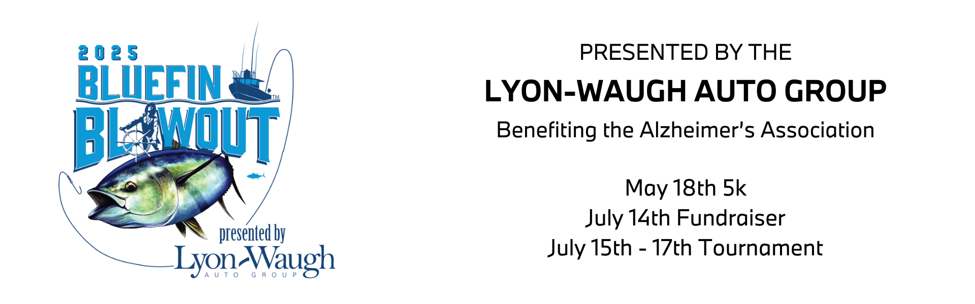 Bluefin Blowout Presented by Lyon-Waugh Auto Group
